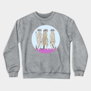 Meerkats Crewneck Sweatshirt